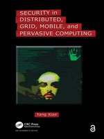 Security in Distributed, Grid, Mobile, and Pervasive Computing